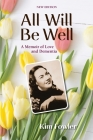 All Will Be Well: A Memoir of Love and Dementia By Kim Fowler Cover Image