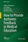How to Provide Authentic Feedback in Medical Education Cover Image