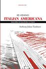Re-Viewing Italian Americana: Generalities and Specificities on Cinema By Anthony Tamburri Cover Image