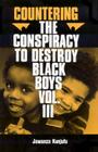 Countering the Conspiracy to Destroy Black Boys Vol. III: Jawanza Kunjufu Cover Image