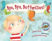 Bye, Bye, Butterflies! (Tell Me More Storybook) By Andrew Larsen, Jacqueline Hudon-Verrelli Cover Image