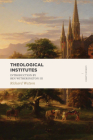Theological Institutes: Two Volume Set (Lexham Classics) By Richard Watson, Thomas O. Summers (Index by) Cover Image