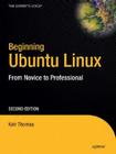 Beginning Ubuntu Linux: From Novice to Professional [With CDROM] Cover Image