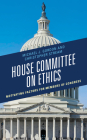 House Committee on Ethics: Motivating Factors for Members of Congress By Michael J. Gordon, Christopher Stream Cover Image