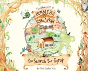 The Adventures of Bumble Pea and Koala Pear: The Search For Syrup Cover Image