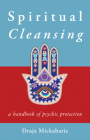 Spiritual Cleansing: A Handbook of Psychic Protection By Draja Mickaharic Cover Image