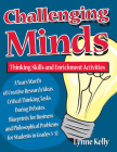 Challenging Minds: Thinking Skills and Enrichment Activities By Lynne Kelly Cover Image
