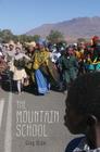 The Mountain School: Three Years Learning as a Peace Corps Teacher in Lesotho, Africa By Greg Alder Cover Image
