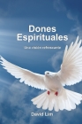 Dones Espirituales: Una vision refrescante By David Lim Cover Image
