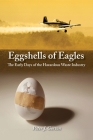 Eggshells of Eagles By Peter J. Gorton Cover Image