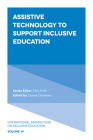 Assistive Technology to Support Inclusive Education (International Perspectives on Inclusive Education #14) By Dianne Chambers (Editor), Chris Forlin (Editor) Cover Image