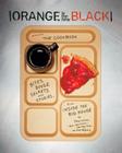 Orange Is the New Black Presents: The Cookbook Cover Image