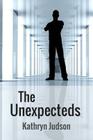 The Unexpecteds By Kathryn Judson Cover Image