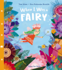 When I Was a Fairy By Tom Silson, Ewa Poklewska-Koziello (Illustrator) Cover Image