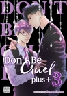 Don't Be Cruel: plus+, Vol. 3 By Yonezou Nekota Cover Image