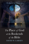 The Place of God at the Bookends of the Bible Cover Image