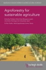 Agroforestry for Sustainable Agriculture By María Rosa Mosquera-Losada (Editor), Ravi Prabhu (Editor), Richard Schultz (Contribution by) Cover Image
