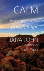 Calm: Inspiration for a Possible Life By Jaiya John Cover Image