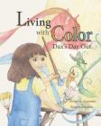 Living with Color: Dax's Day Out By Brandy Winston Cover Image