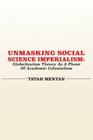 Unmasking Social Science Imperialism. Globalization Theory As A Phase Of Academic Colonialism By Tatah Mentan Cover Image