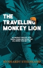 The Travelling Monkey Lion By Rynhardt Steenkamp Cover Image