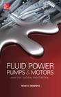 Fluid Power Pumps and Motors: Analysis, Design and Control Cover Image