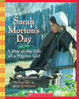 Sarah Morton's Day: A Day in the Life of a Pilgrim Girl (Scholastic Bookshelf) By Kate Waters, Russ Kendall (Illustrator) Cover Image