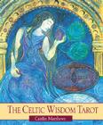The Celtic Wisdom Tarot [With 78 Full-Color Cards] Cover Image