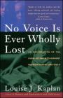 No Voice is Ever Wholly Lost: An Explorations of the Everlasting Attachment Between Parent and Child By Louise Kaplan Cover Image