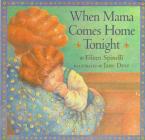 When Mama Comes Home Tonight (Classic Board Books) Cover Image