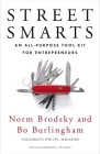 Street Smarts: An All-Purpose Tool Kit for Entrepreneurs By Norm Brodsky, Bo Burlingham Cover Image