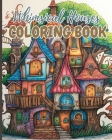 Whimsical Houses Coloring Book: Adult Coloring Book of Fantastic Houses, Creative Haven Whimsical Houses By Thy Nguyen Cover Image
