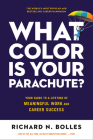 What Color Is Your Parachute?: Your Guide to a Lifetime of Meaningful Work and Career Success Cover Image