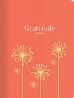 Gratitude: A Journal: (Thankfulness Journal, Journal for Women) Cover Image