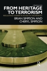 From Heritage to Terrorism: Regulating Tourism in an Age of Uncertainty By Brian Simpson, Cheryl Simpson Cover Image