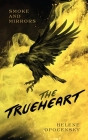 Smoke and Mirrors: The Trueheart Cover Image