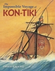 The Impossible Voyage of Kon-Tiki By Deborah Kogan Ray, Deborah Kogan Ray (Illustrator) Cover Image