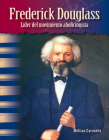 Frederick Douglass: Líder del movimiento abolicionista (Social Studies: Informational Text) By Melissa Carosella Cover Image