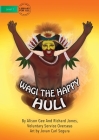 Wagi The Happy Huli By Alison Gee, Richard Jones, Jovan Carl Segura (Illustrator) Cover Image