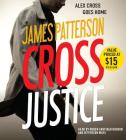 Cross Justice (Alex Cross #21) By James Patterson, Ruben Santiago-Hudson (Read by), Jefferson Mays (Read by) Cover Image