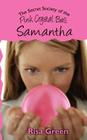 The Secret Society of the Pink Crystal Ball: Samantha By Risa Green Cover Image