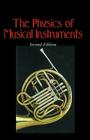 The Physics of Musical Instruments By Neville H. Fletcher, Thomas D. Rossing Cover Image