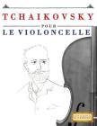 Tchaikovsky Pour Le Violoncelle: 10 Pi By Easy Classical Masterworks Cover Image