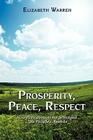 Prosperity, Peace, Respect: How Presidents Have Managed the People's Agenda By Ph. D. Elizabeth Warren, Elizabeth Warren Cover Image