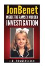 JonBenet: Inside the Ramsey Murder Investigation By J. D. Rockefeller Cover Image