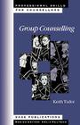 Group Counseling (Professional Skills for Counsellors) By Keith Tudor Cover Image