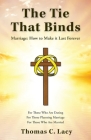 The Tie That Binds By Thomas C. Lacy Cover Image