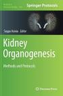 Kidney Organogenesis: Methods and Protocols (Methods in Molecular Biology #1926) Cover Image
