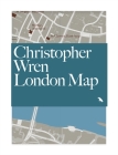 Christopher Wren London Map: Guide to Wren's London Churches and Buildings By Owen Hopkins, Nigel Green (Photographer), Blue Crow Media (Editor) Cover Image