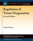 Regulation of Tissue Oxygenation, Second Edition By Roland N. Pittman Cover Image